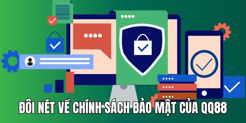 Đôi nét về chính sách bảo mật của QQ88
