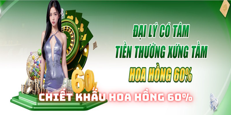 Mức hoa hồng thu về lên đến 60%