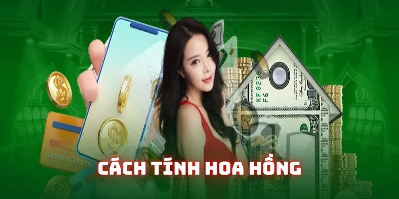 Tính hoa hồng hợp tác đại lý