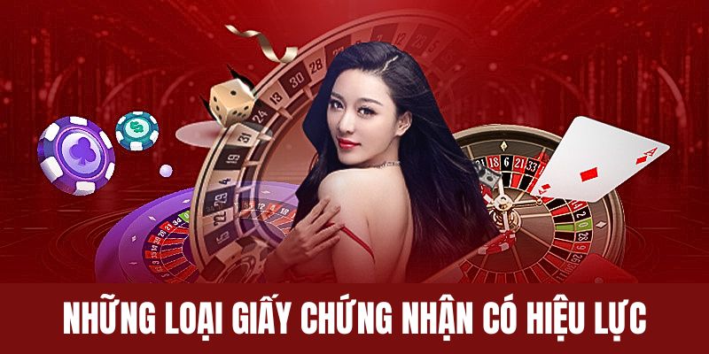 Những loại giấy chứng nhận luôn có hiệu lực